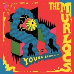 The Murlocs: Young Blindness