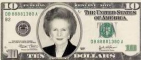 What's wrong with this picture? Britain's late prime minister, Margaret Thatcher, on a $US10 bill.