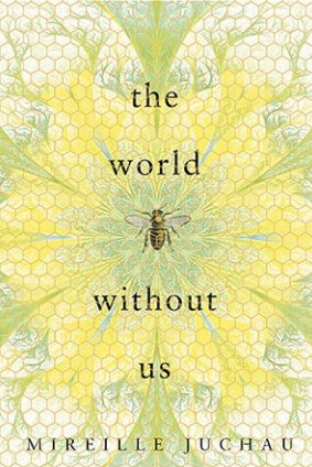 <i>The World Without Us</i>, by Mireille Juchau.