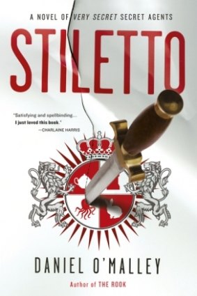 Daniel O'Malley's Stiletto is a worthy sequel to The Rook.