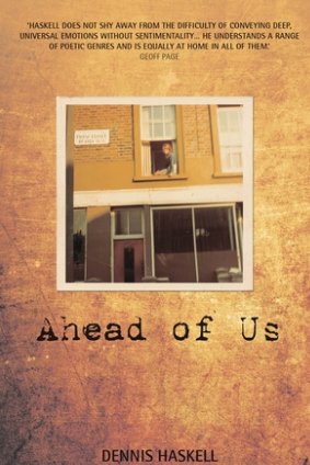 Ahead of Us is Dennis Haskell's latest collection of poetry.