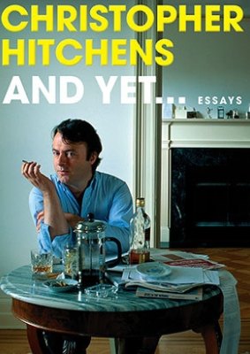 Andy Yet ... is a collection of Christopher Hitchens' last works, showing his pugnacity and his sense of humour. 