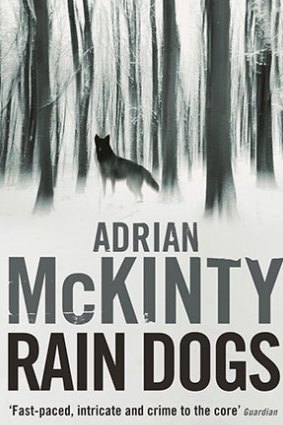 Rain Dogs by Adrian McKinty.