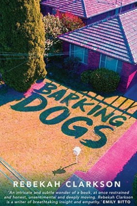 Barking Dogs by Rebekah Clarkson.