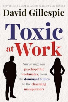'Toxic at Work' by David Gillespie.