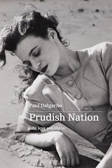 In Prudish Nation, Paul Dalgarno  dives into Australia's sexuality and unpacks the history behind our attitudes towards 'unconventional' relationships.