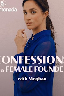 Meghan Markle announces details of her new podcast, Confessions of a Female Founder