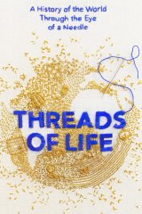 Threads of Life by Clare Hunter.