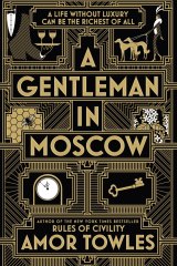 A Gentleman in Moscow review: Amor Towles' charming ...