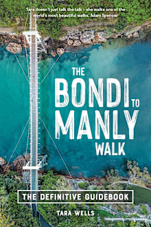 The Bondi to Manly Walk: The Definitive Guidebook by Tara Wells book cover