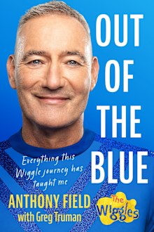 Anthony Field's 2024 memoir 'Out Of The Blue'.