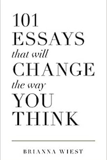 101 Essays That Will Change The Way You Think book cover