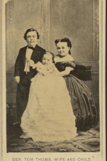General Tom Thumb, wife and child: circa 1860s.