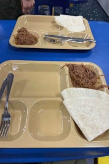 One meal consisted of ground meat and a single tortilla.