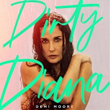 Demi Moore in Dirty Diana