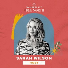 Sarah Wilson Wanderlust True North