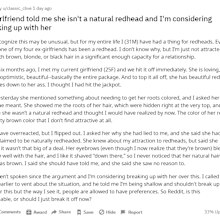 Man says he wants to break up with his girlfriend because she isn't a natural red head