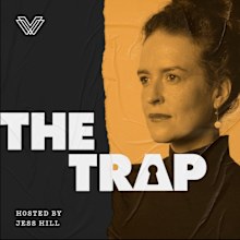 The Trap is written and hosted by author and DV advocate Jess Hill.