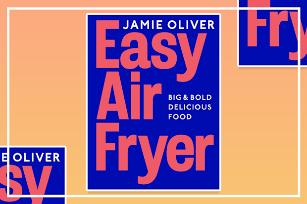 9PR: Easy Air Fryer: Big & Bold Delicious Food by Jamie Oliver 