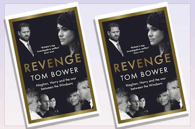 Revenge: Meghan, Harry and the war between the Windsors by Tom Bower book cover