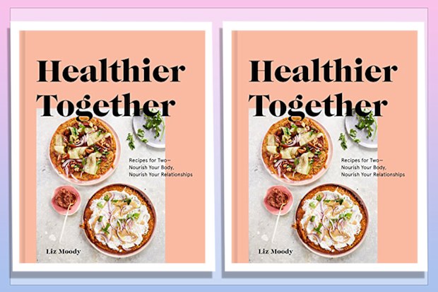 9PR: Healthier Together: Recipes for Two--Nourish Your Body, Nourish Your Relationships, by Liz Moody cookbook cover