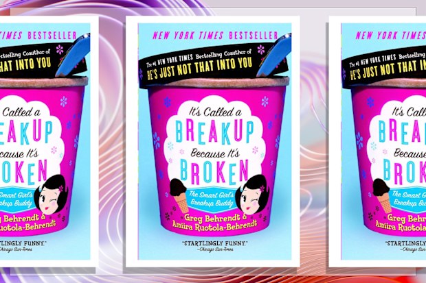 9PR: It's Called a Breakup Because It's Broken: The Smart Girl's Breakup Buddy, by Greg Behrendt and Amiira Ruotola-Behrendt book cover