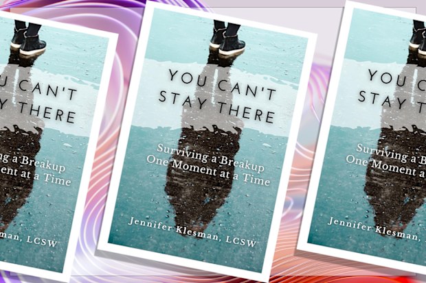 9PR: You Can't Stay There: Surviving a Breakup One Moment at a Time, by Jennifer Klesman book cover