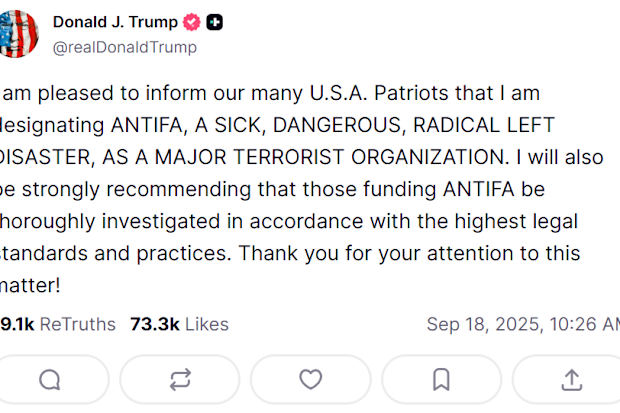 A Truth Social post from Donald Trump saying: I am pleased to inform our many U.S.A. Patriots that I am designating ANTIFA, A SICK, DANGEROUS, RADICAL LEFT DISASTER, AS A MAJOR TERRORIST ORGANIZATION. I will also be strongly recommending that those funding ANTIFA be thoroughly investigated in accordance with the highest legal standards and practices. Thank you for your attention to this matter!