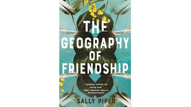 Book review: The Geography of Friendship by Sally Piper | Nine.com.au
