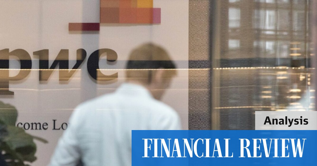 PwC scandal: Expect a fierce response to Labor's reforms - Vimarsana News