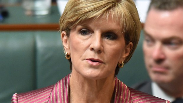 Foreign Minister Julie Bishop.