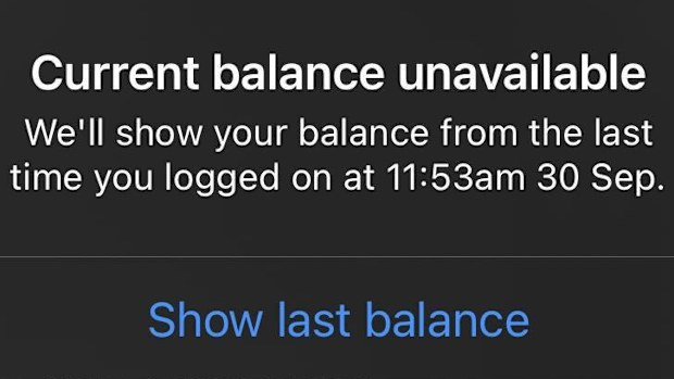 Some customers who tried to access their online banking received a message which said "current balance unavailable".