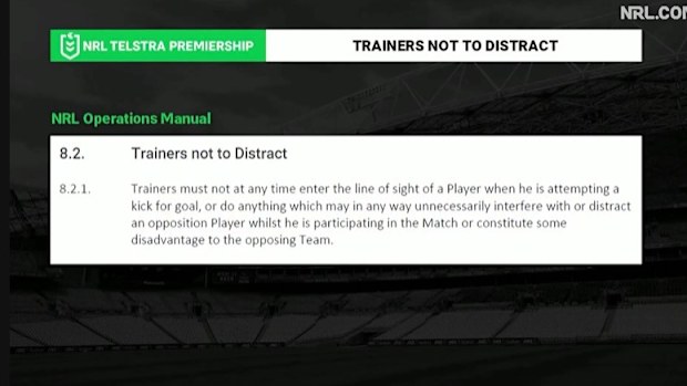 The NRL rules around trainers distracting play.