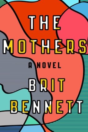 <i>The Mothers</i> by Brit Bennett.