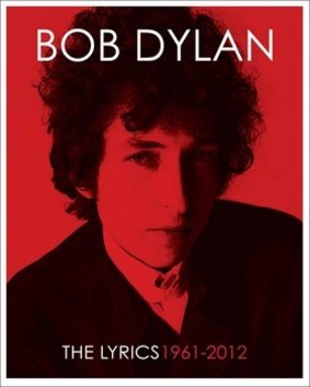 The Lyrics 1961-2012 by Bob Dylan