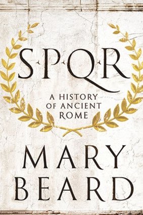 SPQR by Mary Beard subtly invites the reader to speculate upon the parallels between the modern world and ancient civilisation.