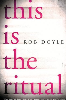 This is the Ritual, by
Rob Doyle.