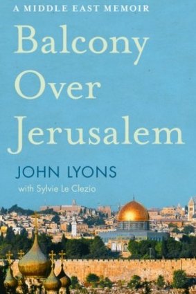 Balcony over Jerusalem. By John Lyons.