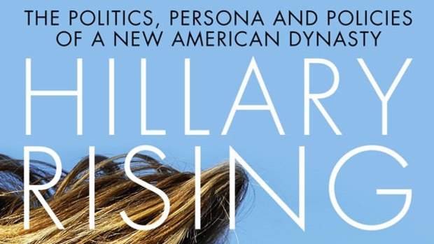 <i>Hillary Rising</I> by James D Boys is a comprehensive look at the life of a woman on the brink of the US presidency.