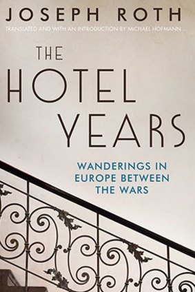 The Hotel Years, by Joseph Roth.
