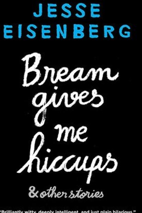 Bream Gives me Hiccups
By Jesse Eisenberg