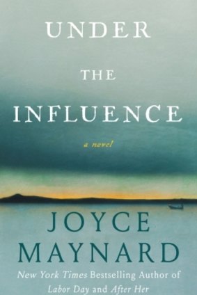 Under the influence
Joyce Maynard