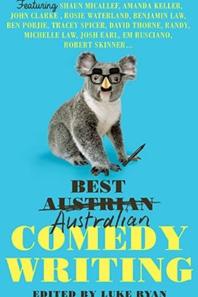 <i>Best Australian Comedy Writing</i>. Edited by Luke Ryan.