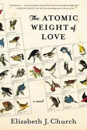 <I>The Atomic Weight of Love</i> by Elizabeth J. Church.
