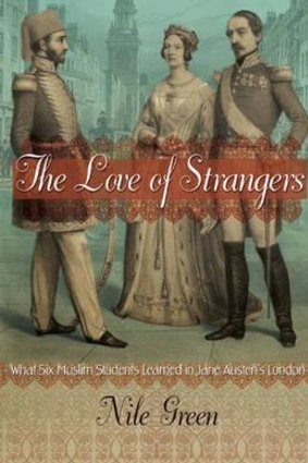 Story of friendship and co-operation: The Love of Strangers by Nile Green.