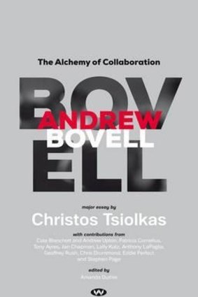 Where the magic happens: Andrew Bovell: The Alchemy of Collaboration. Ed. Amanda Duthie.