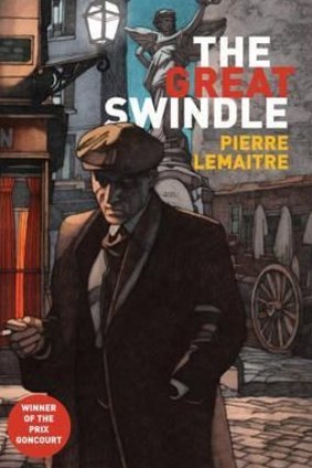 <i>The Great Swindle</i> by Pierre Lemaitre.