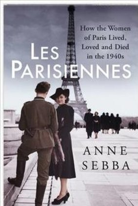 <i>Les Parisiennes</i> by Anne Sebba.