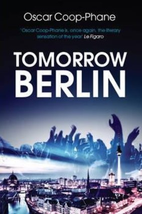 Tomorrow Berlin, by Oscar Coop-Phane