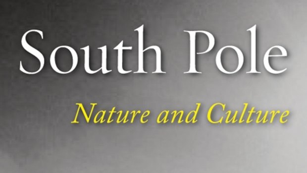 <i>South Pole: Nature and Culture</I> by Elizabeth Leane is an enticing history about the Antarctic's often elusive destination.